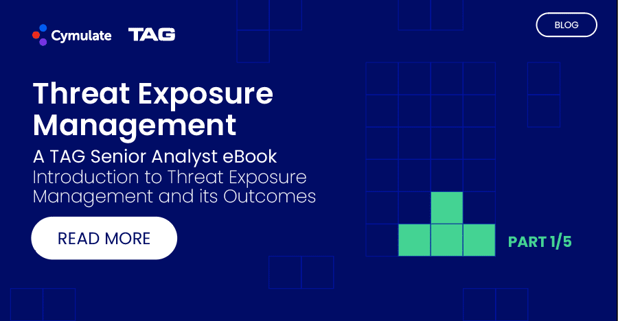 Introduction To Threat Exposure Management And Its Outcomes Cymulate