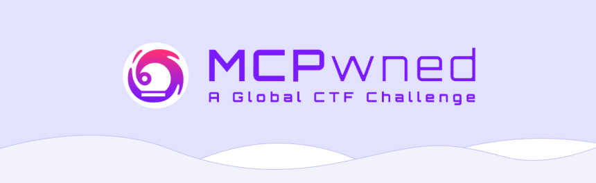 MCPwned: The Model Context Protocol Security Challenge